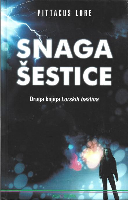 SNAGA ŠESTICE - Pittacus Lore